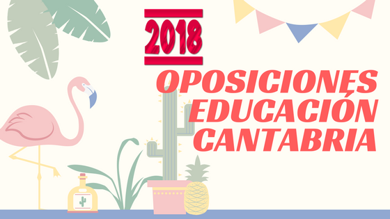 Oposiciones Cantabria secundaria 2018 profesores