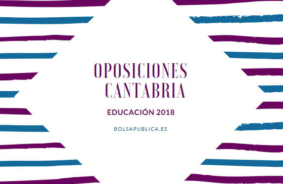 Oposiciones educación cantabria 2018 para profesores y profesoras secundaria fp