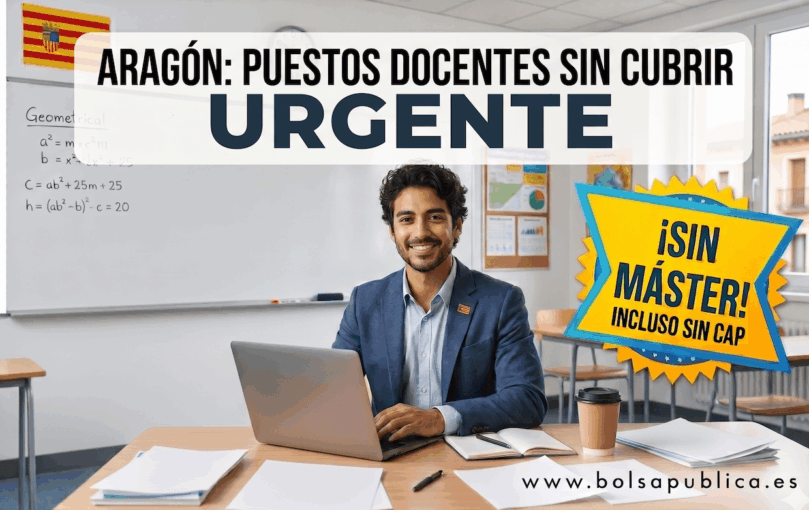 Puestos docentes sin cubrir en Aragón - Ofertas extraordinarias urgentes sin máster