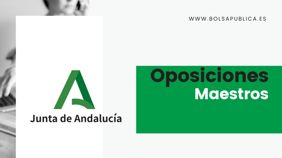 Oposiciones Maestros Andalucía 2022