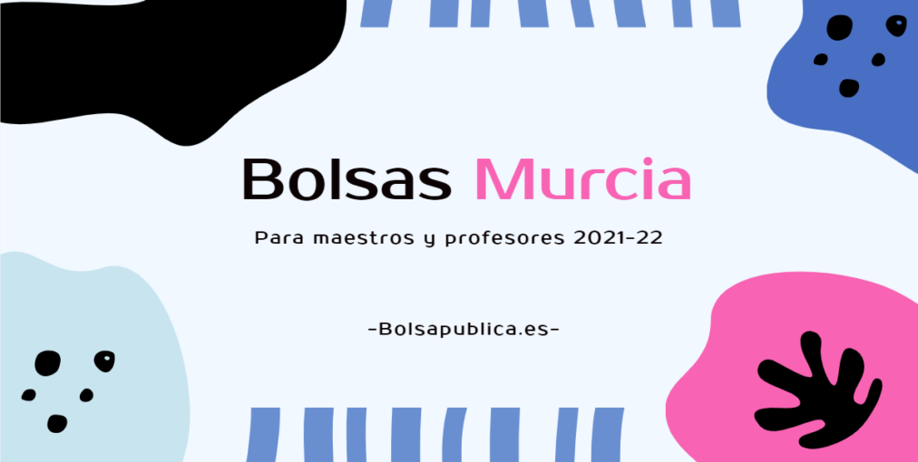 Bolsas docentes en Murcia 2021-22