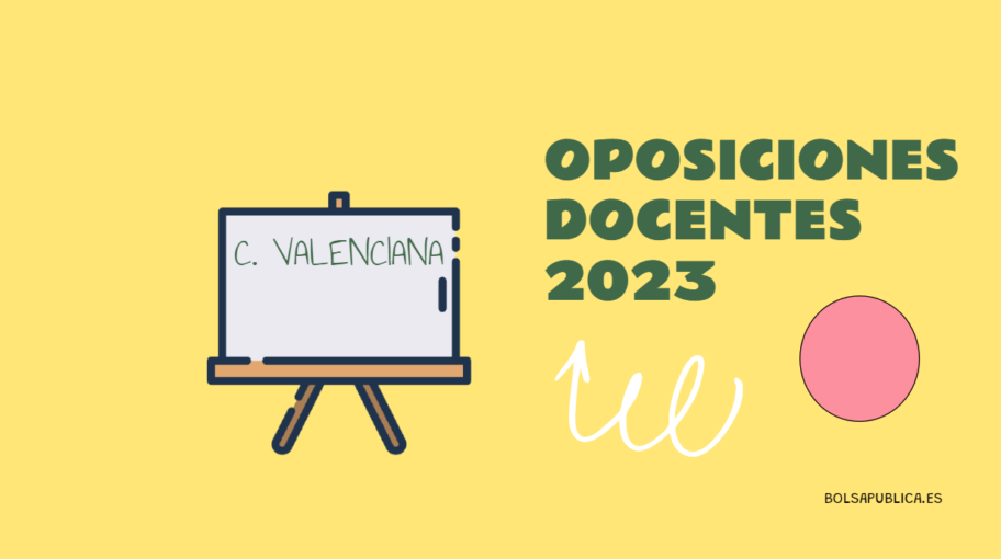 Oposiciones docentes comunidad valenciana 2023