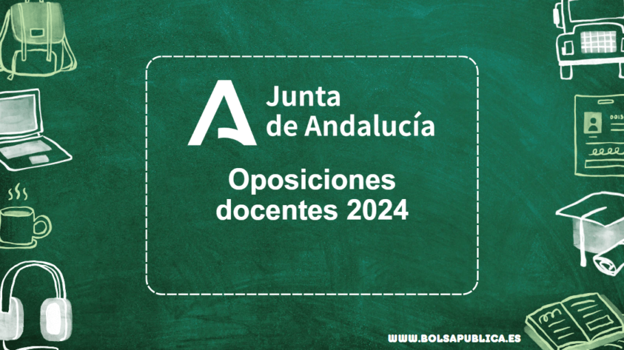 Convocatoria de oposiciones para Maestros y porofesores de la Junta de Andalucía 2024