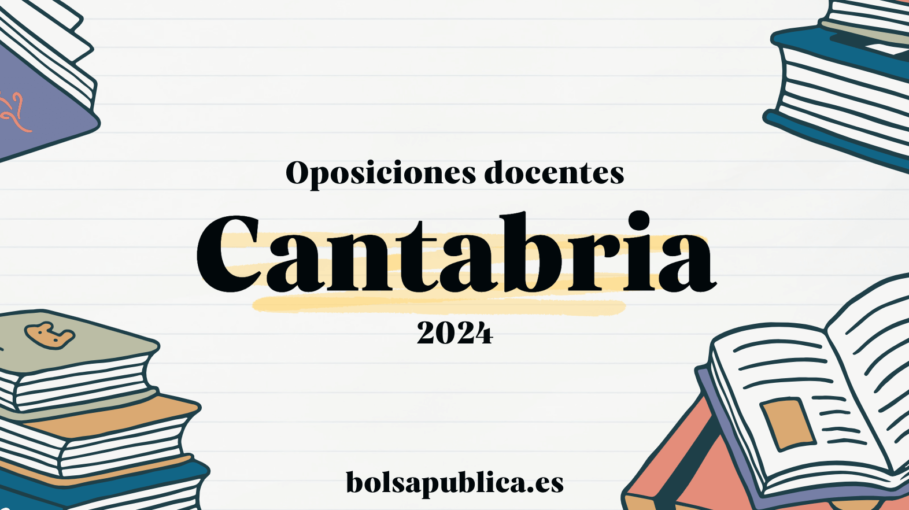 Oposiciones docentes en Cantabria 2024