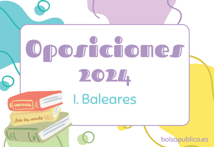 Oposiciones para maestros y profesores en Islas Baleares en 2024