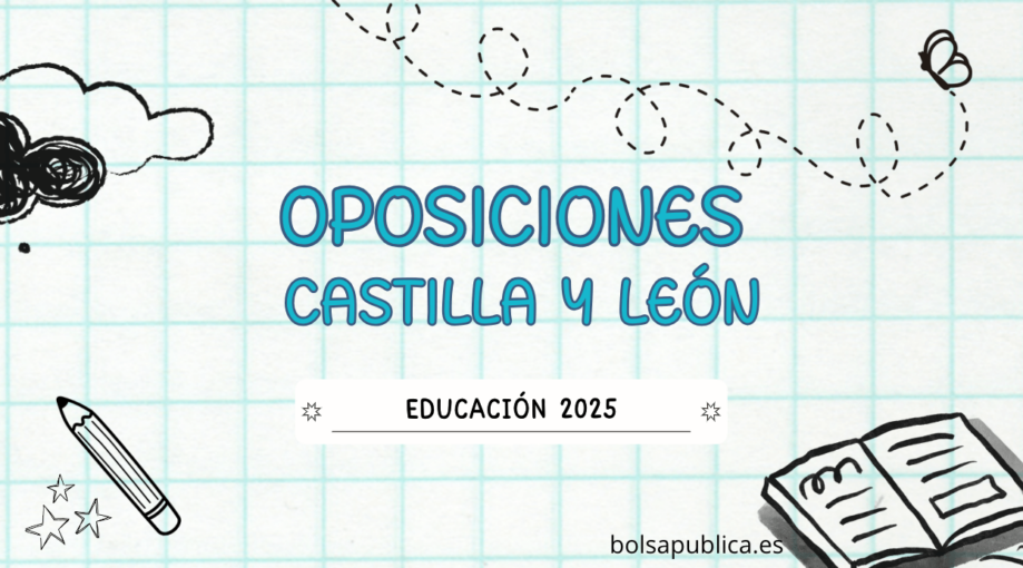 Oposiciones docentes en Castilla y León 2025