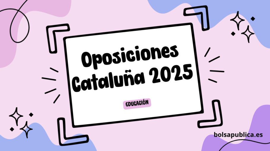Post dedicado a la convocatoria de oposiciones de educación en Cataluña para el año 2025. Bases, incripción y plazas docentes.