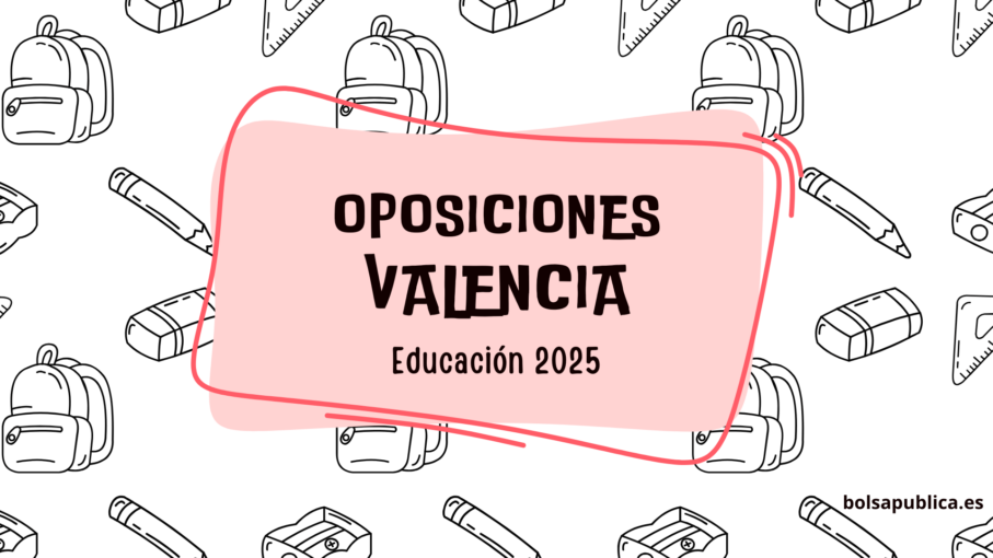 Oposiciones docentes en Valencia 2025
