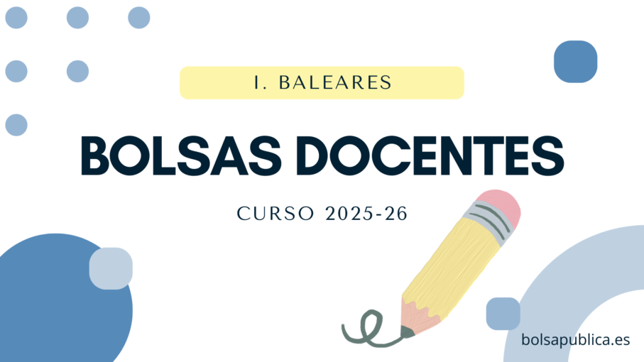 Bolsas para maestros y profesores en Islas Baleares 2025 2026
