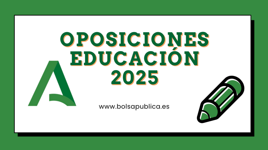 Oposiciones de Educación Junta de Andalucía 2025
