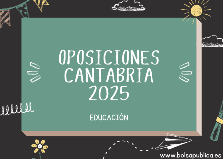 Oposiciones docentes en Cantabria para profesores 2025