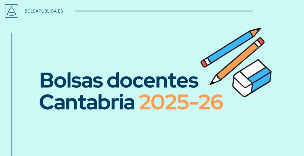 Bolsas docentes para maestros y profesores en Cantabria, CUrso 2025 2026
