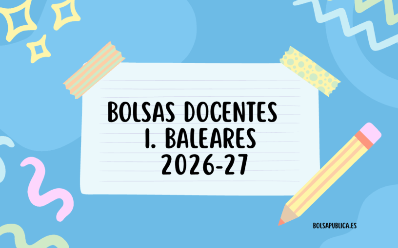 Bolsas para docentes en las Islas Baleares para el curso 2026-2027