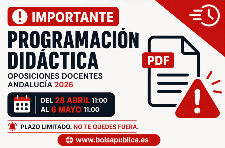 Plazo para presentar la programación didáctica en las oposiciones docentes Andalucía 2026 del 28 de abril al 6 de mayo